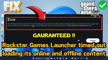 How to Fix Rockstar games launcher timed out loading both its online and offline content