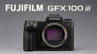 150MP In a Camera! Fujifilm GFX100 III Full Breakdown