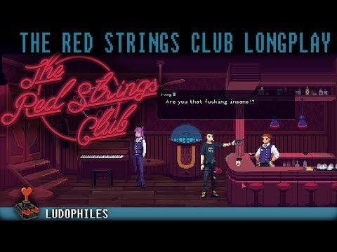 The Red Strings Club - Full Playthrough (incl. Irving, Pink Tequila, Web of Chaos, Radhika dialogue)