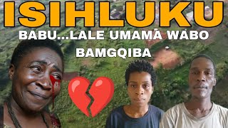 Isihluku  Basiconge Umama Wabo Bamgqiba  Oyedwa Wazinikela Emaphoyiseni  Hammarsdale  Durban 