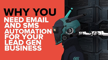 Why You Need Email and SMS Automation For Your Lead Gen Business