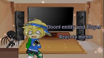 ||GC||Doors entity and Player||react to meme||bad and lazy
