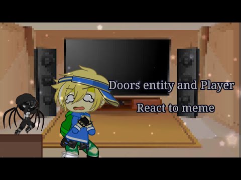 ||GC||Doors entity and Player||react to meme||bad and lazy