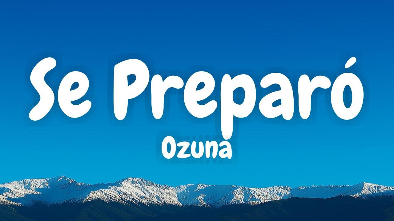 Ozuna - Se Preparó (Lyric Video) Ozuna - Se Preparó (Lyric Video)