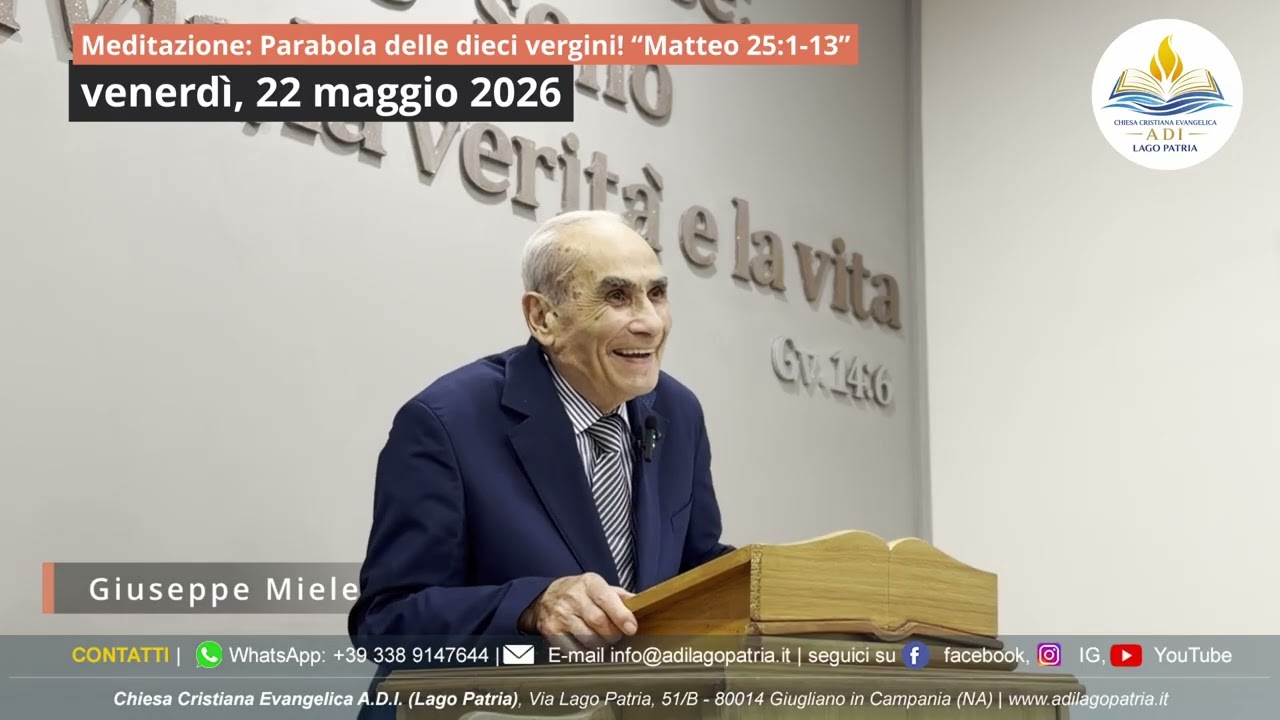 Giuseppe Miele - Predicazione: Parabola delle dieci vergini! “Matteo 25:1-13” | 22.05.2026