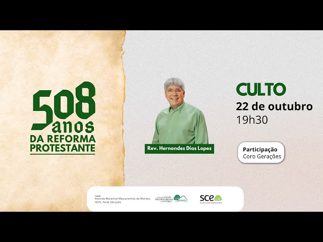508 ANOS DA REFORMA PROTESTANTE I Rev. Hernandes Dias Lopes