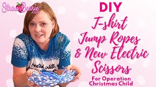 Electric Scissors & T-shirt Jump Ropes - The Loop Method - For Operation Christmas Child Shoeboxes