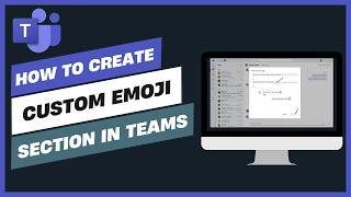 How to Create Custom Emoji Sections in Teams Chat screenshot 5