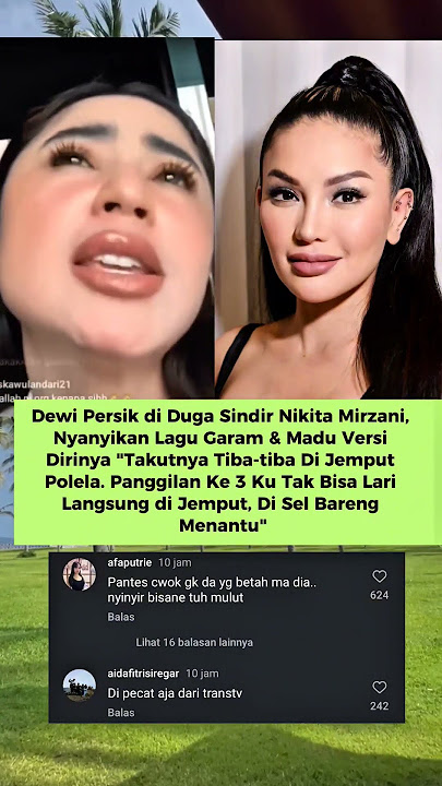 Lagi. Dewi Persik Sindir Nikita Mirzani Melalui Lagu Garam Madu Yang Sudah Diubah Liriknya