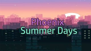 Phoenix - Summer Days |Lyrics/Subtitulada Inglés - Español|