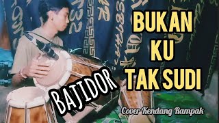 Download lagu BUKAN KU TAK SUDI - BAJIDOR / COVER KENDANG RAMPAK - AKANG MOHAWK