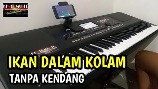 Ikan Dalam Kolam Tanpa Kendang U0026 Vokal  Terbaru