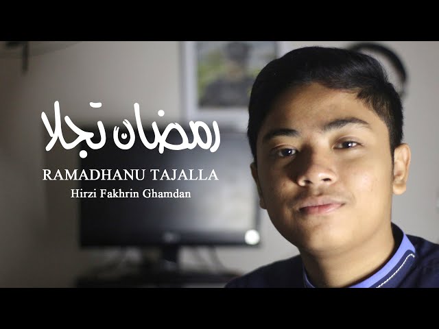 RAMADHAN TAJALLA Cover by Hirzi Fakhrin Ghamdan class=