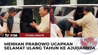 Momen Manis Menhan Prabowo Ucapkan Selamat Ulang Tahun dan Salami Ajudan | tvOne Minute