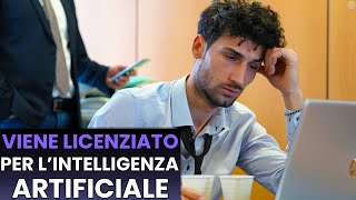 Viene Licenziato per l'intelligenza Artificiale, Il finale ti farà Riflettere