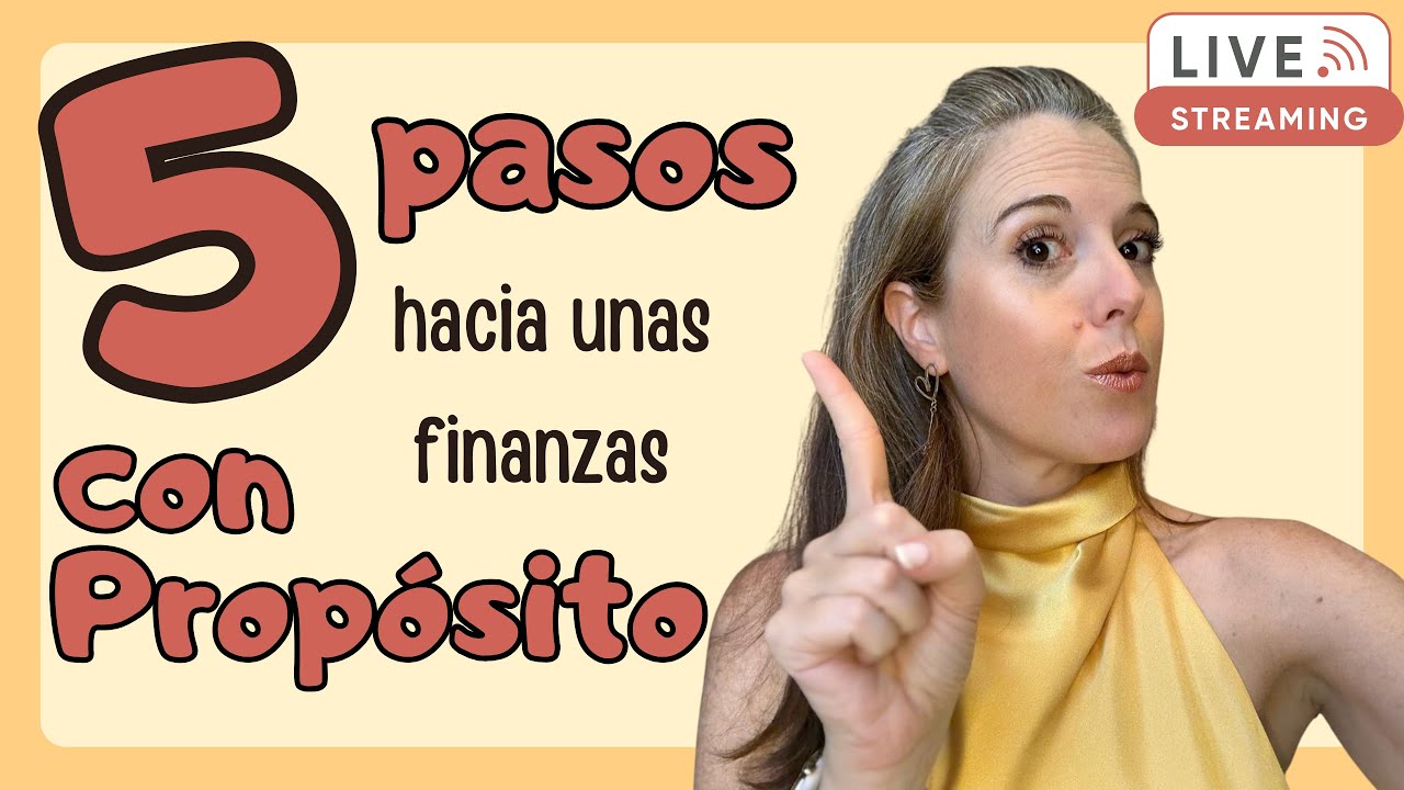 5 pasos hacia unas finanzas con propósito