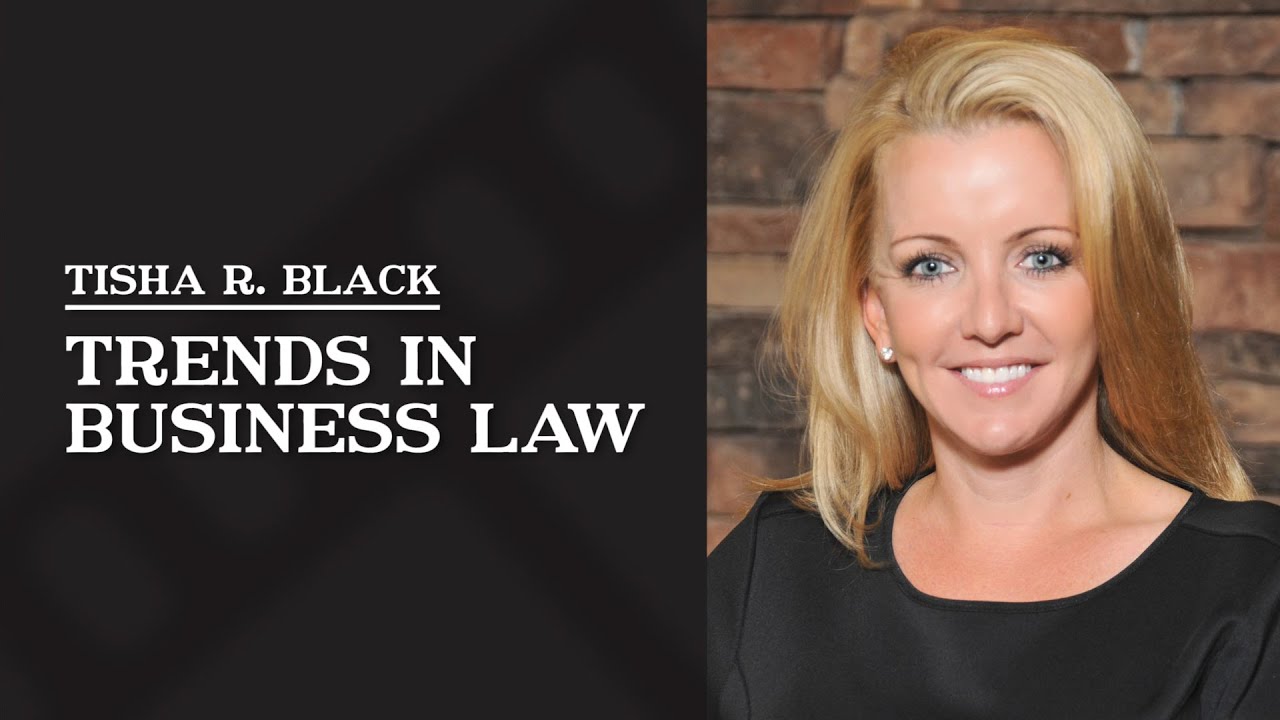 Trends in Business Law | Tisha Black