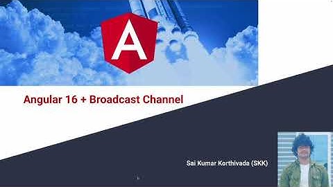 Broadcast channel | Angular 16