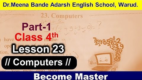 Chapter 23  4th Std   English   Computers Explained in Marathi  Part 1   Maharashtra board   Class 4