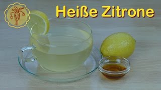 Heiße Zitrone - Eine Wohltat Bei Erkältung