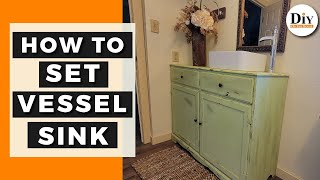 How to Set a Vessel Sink | Convert Dresser to Vanity
