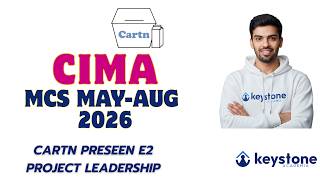 CIMA MCS August 2026 Pre Seen Explained Cartn Case Study Project Leadership E2 Full Analysis