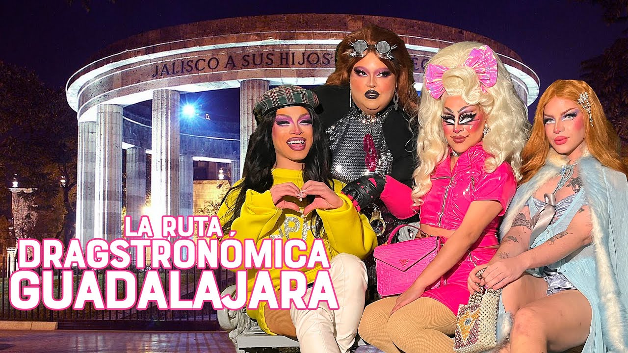 Ruta Dragstronomica en GDL | Deseos Fab