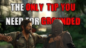 The only tip you need for The Last Of Us on GROUNDED