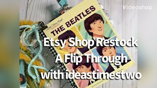 Etsy Shop Restock— Flip Through with ideastimestwo