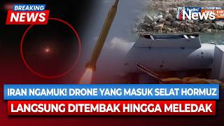 BREAKING NEWS! Detik-detik Pertahanan Iran Hancurkan Drone yang Melintas di Selat Hormuz