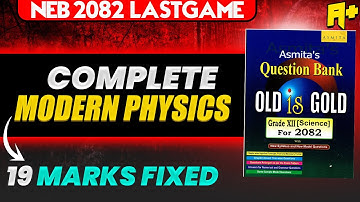 100% Fix 19 Marks From One Shot Video 😱| Complete Modern Physics  For Class 12 NEB Board Exam 2082 🔥