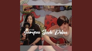 Sampai Jadi Debu (Live Acoustic)