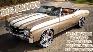 Whips By Wade : Big Sandy 1971 Chevelle  LSA - 24” Forgiato - ZL1 Brakes - Sounds By Da Pound System