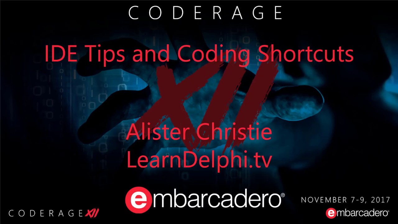 IDE Tips And Coding Shortcuts (CodeRage XII) - Delphi 