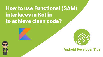 How to use Functional (SAM) interfaces in Kotlin to achieve clean code?