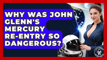 Why Was John Glenn