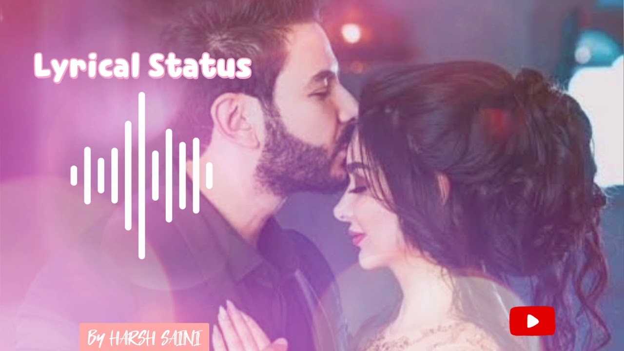 New Punjabi Song Whatsapp Status New Love Status Punjabi Romantic