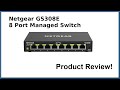 Netgear GS308E 8 Port Managed Switch Product Review