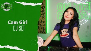 Cam Girl  On The Radar Radio Dj Set