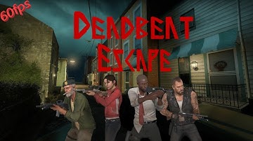 Deadbeat Escape | Left 4 Dead 2 custom map (HD, 60fps)