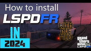 HOW TO INSTALL LSPDFR+NVE GRAPHICS MOD IN 2024