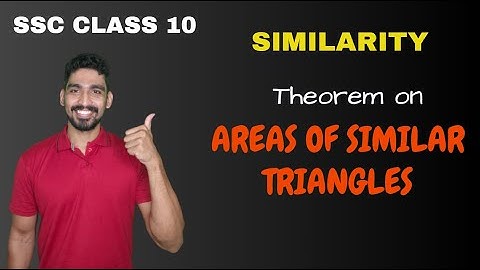 Theorem on Areas of Similar Triangles | Similarity | SSC Class 10 | Adish Khankal