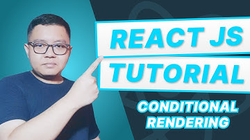 Tutorial React JS Bahasa Indonesia : 7.Conditional Rendering