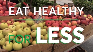 How to Eat Healthy for Less | Consumer Reports How to Eat Healthy for Less | Consumer Reports