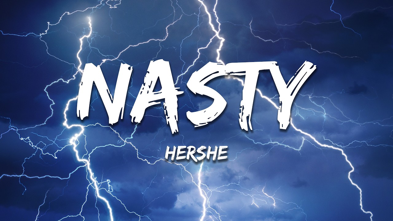 HerShe - NASTY (Lyrics)