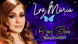 Luz María - Amor Eterno | JenniVive 2013 | Live