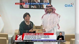 Pagpapadala ng mga new hire sa Saudi Arabia, papayagan na ulit ng gobyerno ng Pilipinas... | 24 Oras