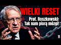 WIELKI RESET! TYMI TRIKAMI PIORĄ NAM MÓZGI. Prof. Wojciech Roszkowski ujawnia.