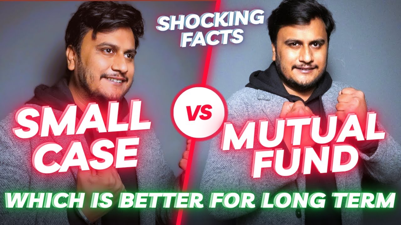 SMALLCASE vs MUTUAL FUND Which is best for Long Term Investor