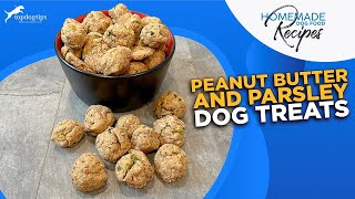 Recipe: Peanut Butter and Parsley Dog Treats